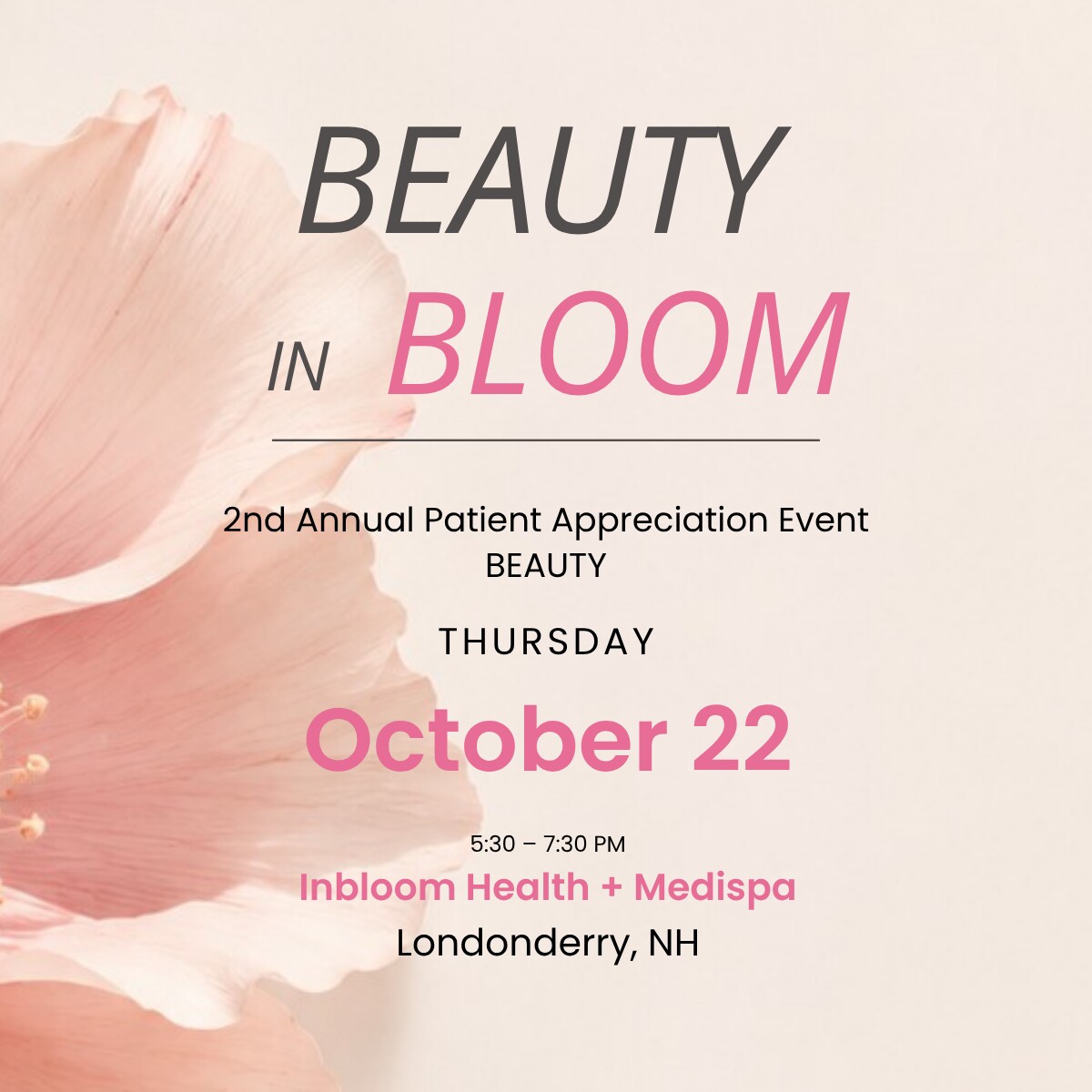 Beauty in Bloom, Inbloom Health + Medispa's 2nd Annual Patient Appreciation Event, Thursday, October 22 from 5:30 to 7:30 PM in Londonderry, New Hampshire